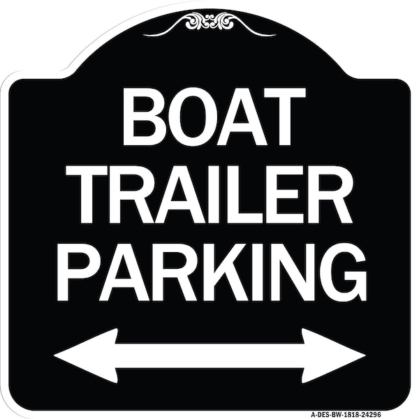Signmission Boat Trailer Parking W/ Bidirectional Arrow Heavy-Gauge Aluminum Sign, 18" x 18", BW-1818-24296 A-DES-BW-1818-24296 - main